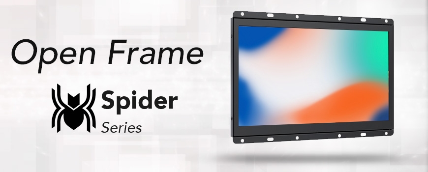 Monitores Open Frame - Série Spider